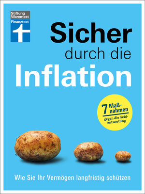 cover image of Sicher durch die Inflation--mit 7 hilfreichen Maßnahmen gegen die Geldentwertung--Checklisten und Finanztipps zur Risikominimierung